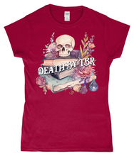 Load image into Gallery viewer, Death By TBR Ladies Fitted T-Shirt