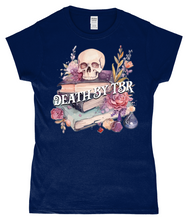 Load image into Gallery viewer, Death By TBR Ladies Fitted T-Shirt