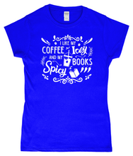Load image into Gallery viewer, Ladies Fitted T-Shirt Coffee Icey & Books Spicy