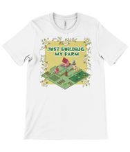 Load image into Gallery viewer, Just Building My Farm Crew Neck T-Shirt