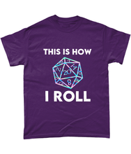 Load image into Gallery viewer, This Is How I Roll T-Shirt