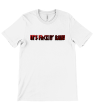 Load image into Gallery viewer, Raw47 It's ** RAW! Crew Neck T-Shirt