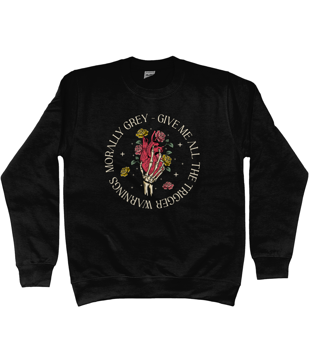 Give Me All The Trigger Warnings Unisex Fit Sweatshirt