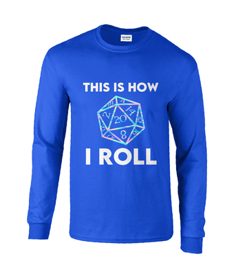 This Is How I Roll Long Sleeve T-Shirt