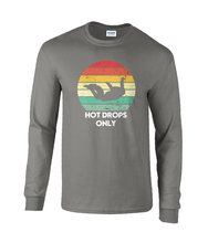 Load image into Gallery viewer, Hot Drops Only Long Sleeve T-Shirt
