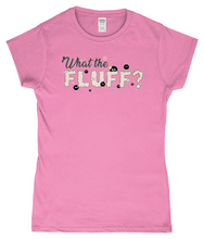 Load image into Gallery viewer, ESP4HIM &#39;What The Fluff&#39;  SoftStyle Ladies Fitted T-Shirt
