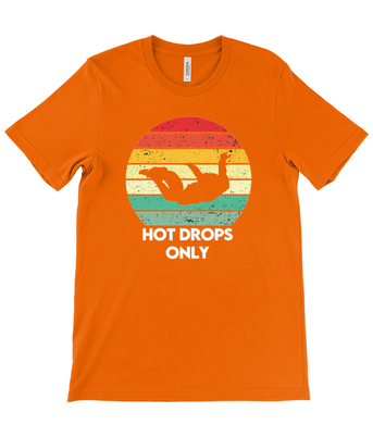 Hot Drops Only Crew Neck T-Shirt