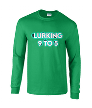 Load image into Gallery viewer, Lurking 9 to 5 Long Sleeve T-Shirt
