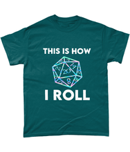 Load image into Gallery viewer, This Is How I Roll T-Shirt

