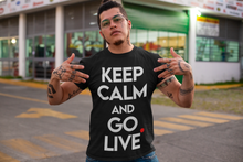 Load image into Gallery viewer, &#39;Keep Calm And Go Live&#39; T-Shirt
